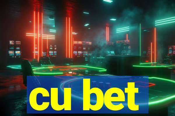 cu bet